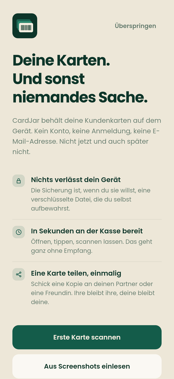 Der erste Start von CardJar mit der Überschrift „Deine Karten. Und sonst niemandes Sache.“ und Schaltflächen zum Scannen der ersten Karte oder zum Einlesen von Screenshots